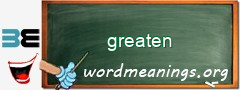 WordMeaning blackboard for greaten